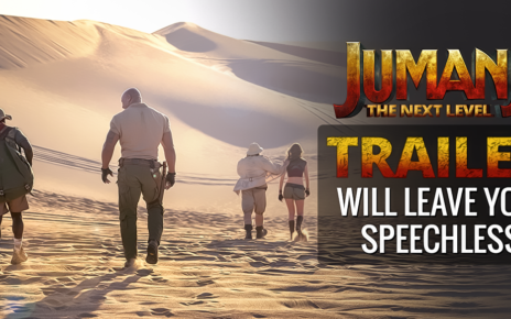 Jumanji the Next Level Trailer Will Leave You Speechless