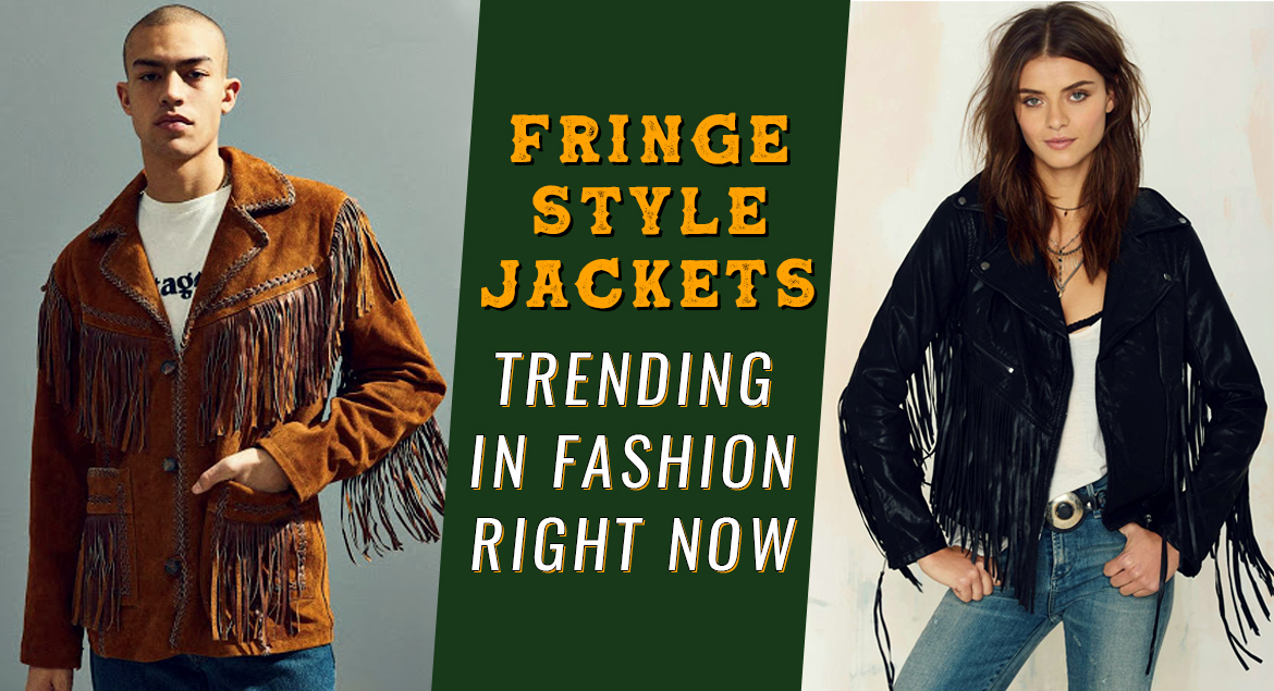 Fringae Style Jackets Trending in Fashion Right Now