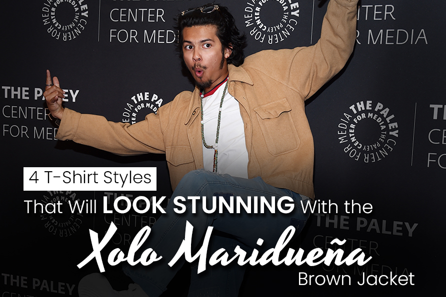 4 T-Shirt Styles That Will Look Stunning With the Xolo Maridueña Brown Jacket