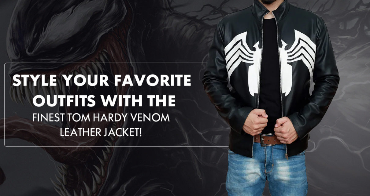 Style Your Favorite Outfits With The Finest Tom Hardy Venom Jacket!