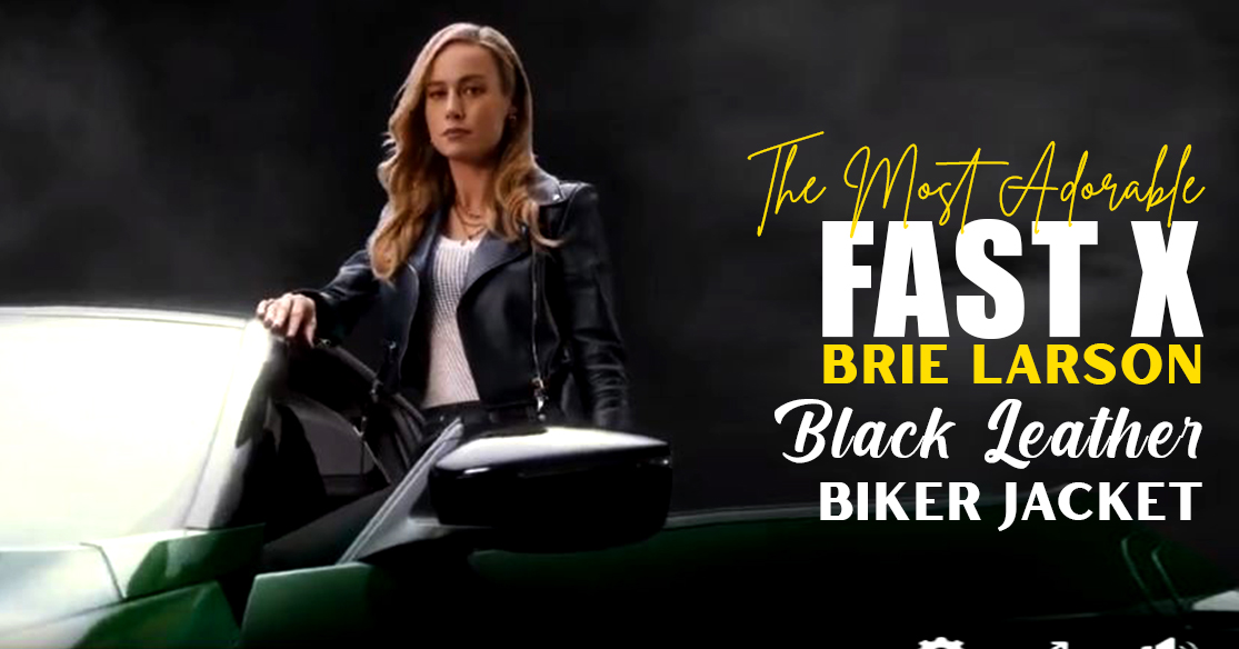 The most Adorable Fast X Brie Larson Black Leather Biker Jacket