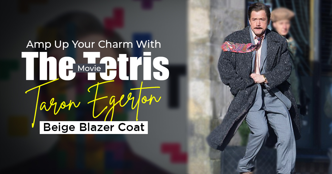 Amp Up Your Charm With The Tetris Movie Taron Egerton Beige Blazer Coat
