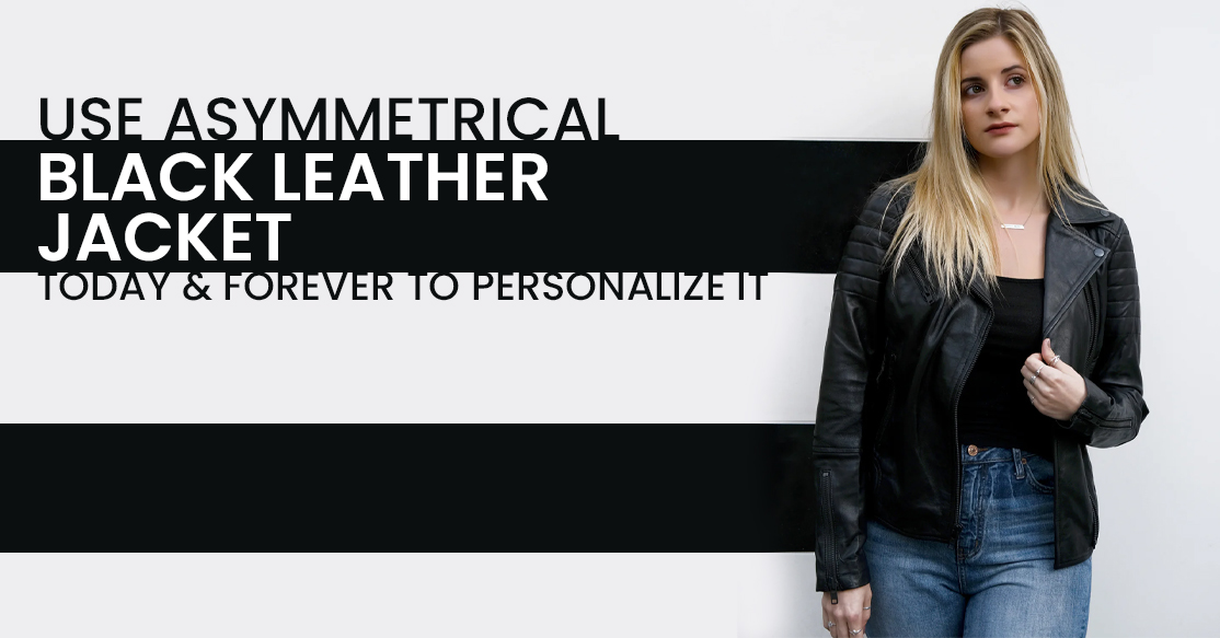 Use Asymmetrical Black Leather Jacket Today & Forever to Personalize it What Costume
