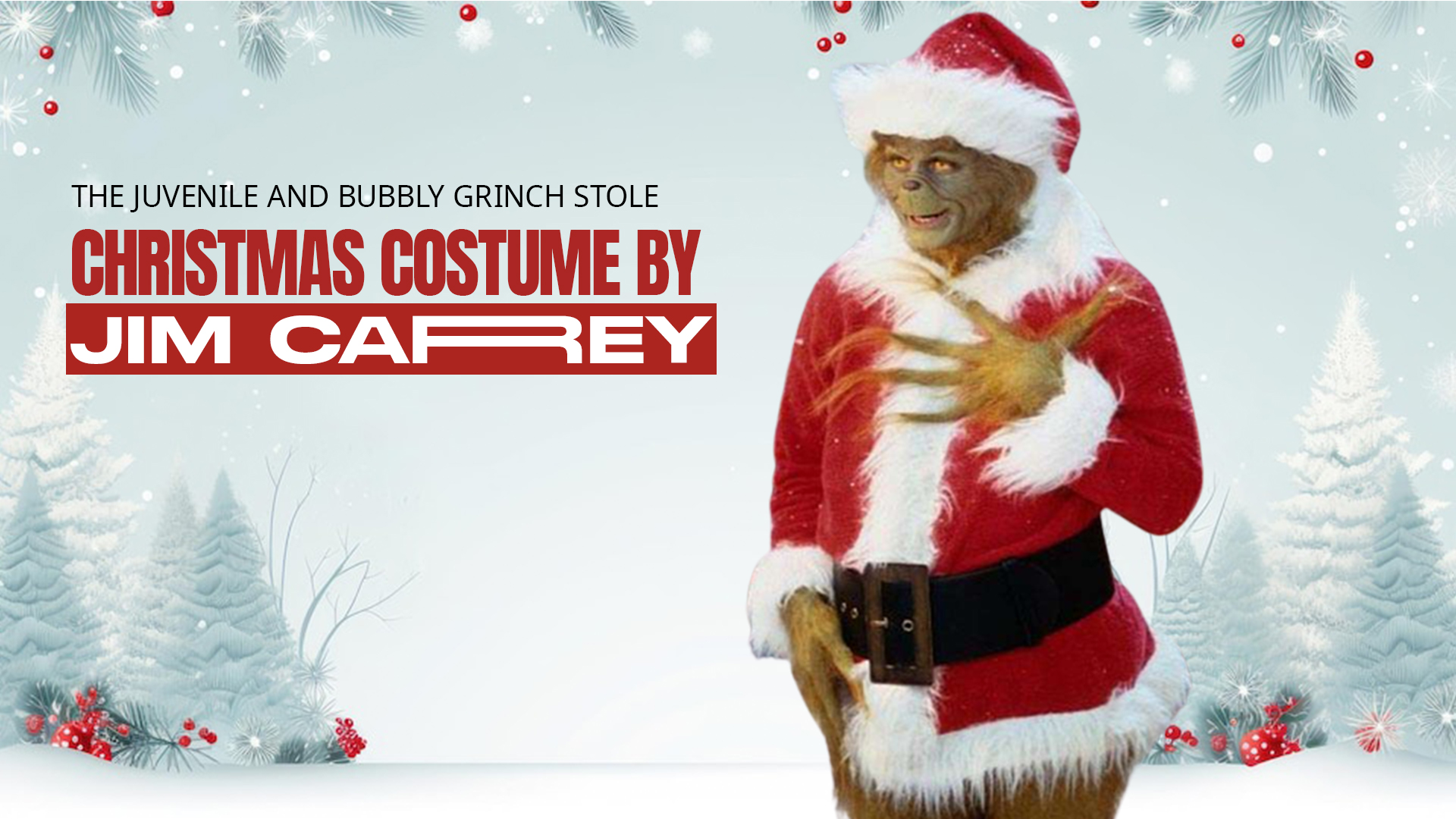 The Juvenile And Bubbly Grinch Stole Christmas Costume By Jim Carrey